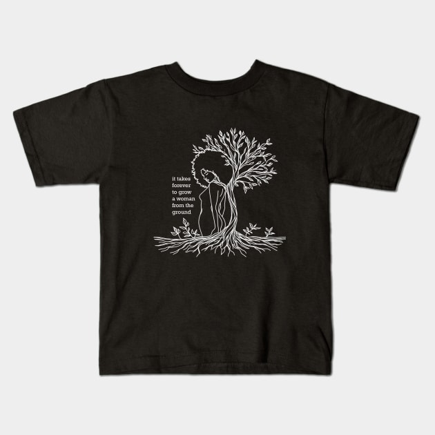 it takes forever to grow a woman from the ground Kids T-Shirt by RW Ratcliff Music